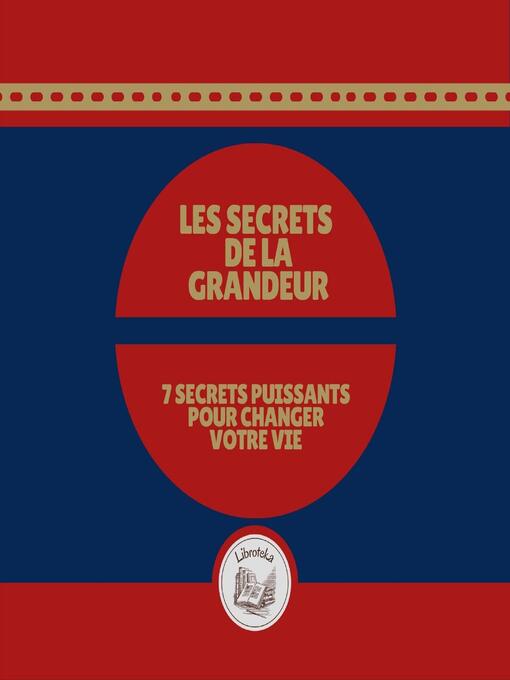 Title details for Les Secrets de la Grandeur by LIBROTEKA - Wait list